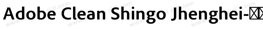Adobe Clean Shingo Jhenghei字体转换